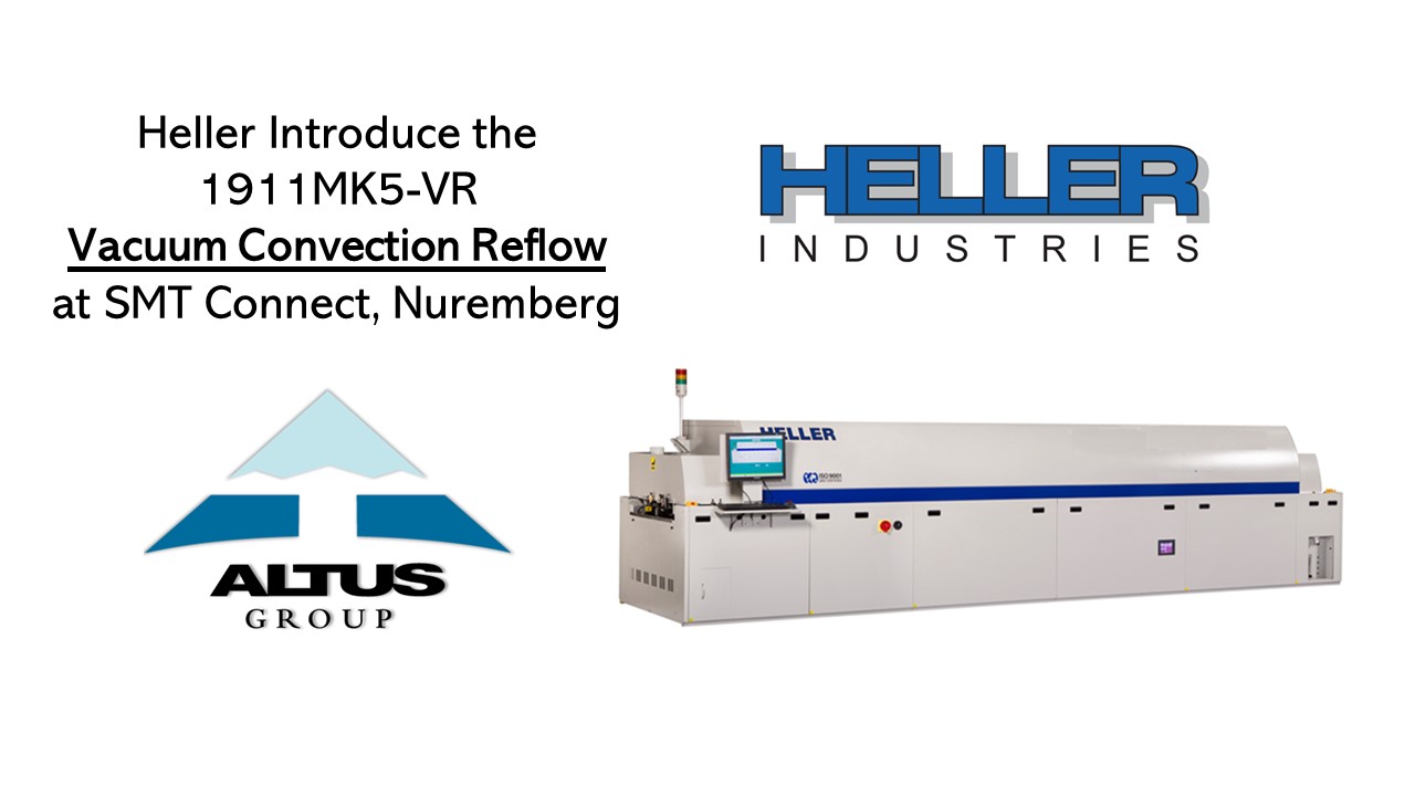 Altus Supports Heller Industries with the Introduction  Of a New Vacuum Reflow Oven